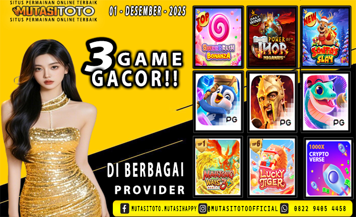 GAME GACOR TERUPDATE 01 – DESEMBER-2025 – MUTASITOTO