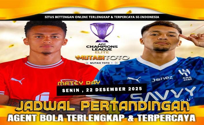 JADWAL PERTANDINGAN SEPAKBOLA – 22 DESEMBER 2025